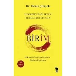 Birim - Hücresel Sağlıktan Ruhsal Yolculuğa