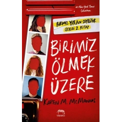 Birimiz Ölmek Üzere - Birimiz Yalan Söylüyor 2. Kitap (Ciltli)