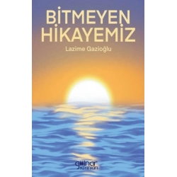 Bitmeyen Hikayemiz