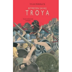 Bitmeyen Savaş Troya (Ciltli)