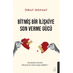 Bitmiş Bir İlişkiye Son Verme Gücü Alt Başlık: “Kendisinin efendisi olmayan hiç kimse özgür değildir.”
