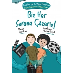 Biz Her Sorunu Çözeriz-Çocuklar İçin 21. Yüzyıl Becerileri-Eleştirel Düşünme ve Problem Çözme