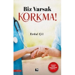 Biz Varsak Korkma!