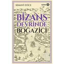 Bizans Devrinde Boğaziçi