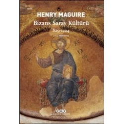 Bizans Saray Kültürü 829-1204