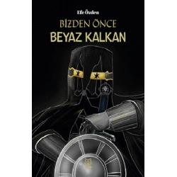 Bizden Önce Beyaz Kalkan