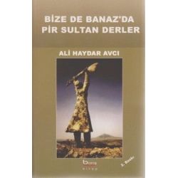Bize de Banazda Pir Sultan Derler