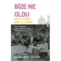 Bize Ne Oldu?