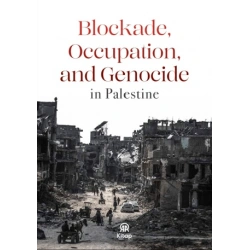 Blockade, Occupation and Genocide İn Palestine