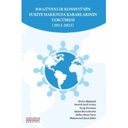 BM Güvenlik Konseyi’nin Suriye Hakkında Kararlarının Tercümesi (2012-2023)