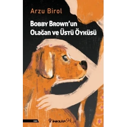Bobby Brownun Olağan ve Üstü Öyküsü