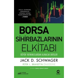 Borsa Sihirbazlarının Elkitabı: Büyük Yatırımcılardan Alınacak Dersler