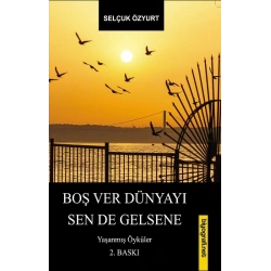 Boş Ver Dünyayı Sen De Gelsene