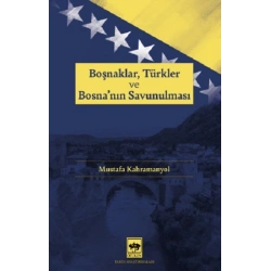 Boşnaklar, Türkler ve Bosnanın Savunulması