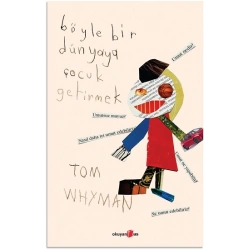 Böyle Bir Dünyaya Çocuk Getirmek