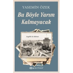 Bu Böyle Yarım Kalmayacak