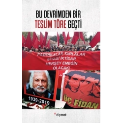 Bu Devrimden Bir Teslim Töre Geçti