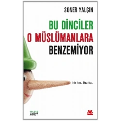 Bu Dinciler O Müslümanlara Benzemiyor