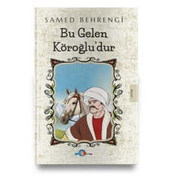 Bu Gelen Köroğlu’dur