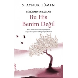 Bu His Benim Değil - Görünmeyen Bağlar