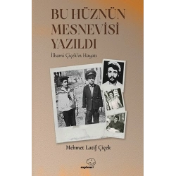 Bu Hüznün Mesnevisi Yazıldı