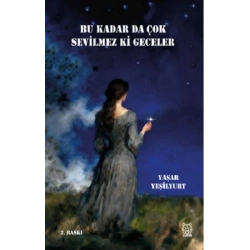 Bu Kadar da Çok Sevilmez ki Geceler