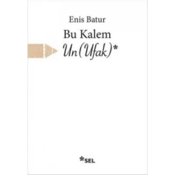 Bu Kalem Un Ufak