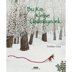 Bu Kış Kimse Üşümeyecek (Ciltli)