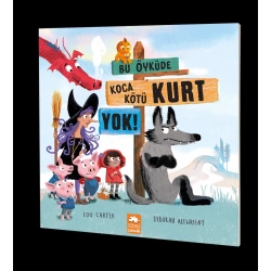 Bu Öyküde Koca Kötü Kurt Yok