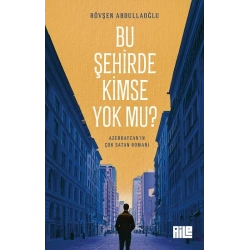 Bu Şehirde Kimse Yok mu?