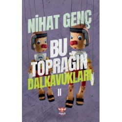 Bu Toprağın Dalkavukları - II