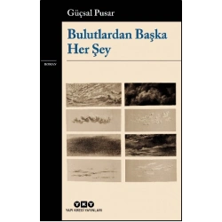Bulutlardan Başka Her Şey