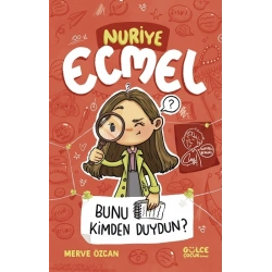Bunu Kimden Duydun? - Nuriye Ecmel 3