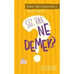 Burada Türkçe Konuşuyoruz 2: Siz Var Ne Demek?
