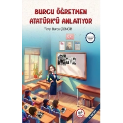 Burcu Öğretmen Atatürkü Anlatıyor