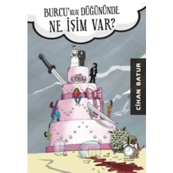 Burcu’nun Düğününde Ne İşim Var?