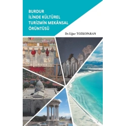 Burdur İlinde Kültürel Turizmin Mekansal Örüntüsü