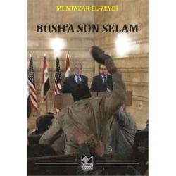 Bush’a Son Selam