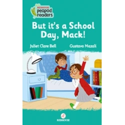 But Its A School Day, Mack! -Peapod Readers -3