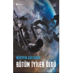 Bütün İyiler Öldü