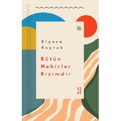 Bütün Nehirler Bizimdir