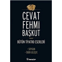 Bütün Tiyatro Eserleri Soygun / Öbür Gelişte