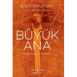 Büyük Ana - Dişilin İmge ve Simgeleri