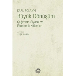 Büyük Dönüşüm: Çağımızın Siyasal ve Ekonomik Kökenleri
