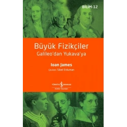 Büyük Fizikçiler - Galileodan Yukavaya