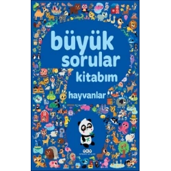 Büyük Sorular Kitabım - Hayvanlar (Ciltli)