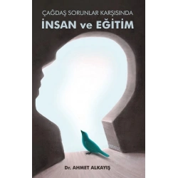 Çağdaş Sorunlar Karşısında İnsan Ve Eğitim