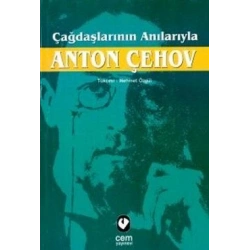 Çağdaşlarının Anılarıyla Anton Çehov