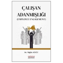 Çalışan Adanmışlığı (Employee Engagement)