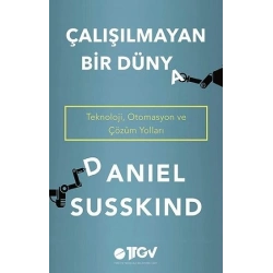 Çalışılmayan Bir Dünya